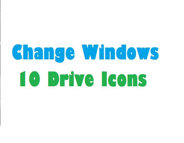 2 Ways To Change Windows 10 Drive Icons In 2023