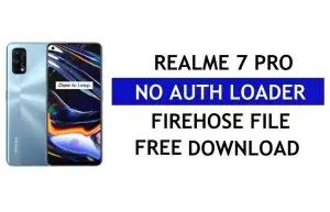 Realme 7 Pro RMX2170 No Auth Loader Firehose File Download 2023