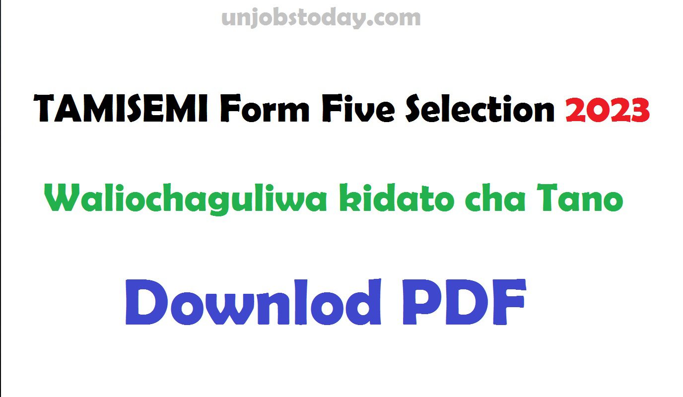 TAMISEMI Form Five Selection 2023 – Waliochaguliwa kidato cha Tano Downlod PDF