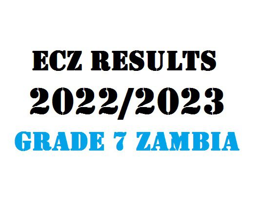 ECZ Results 2022 Grade 7 Zambia