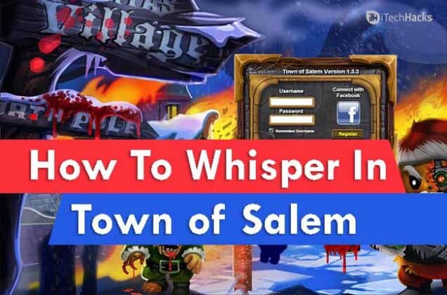 How To Whisper In Town Of Salem?