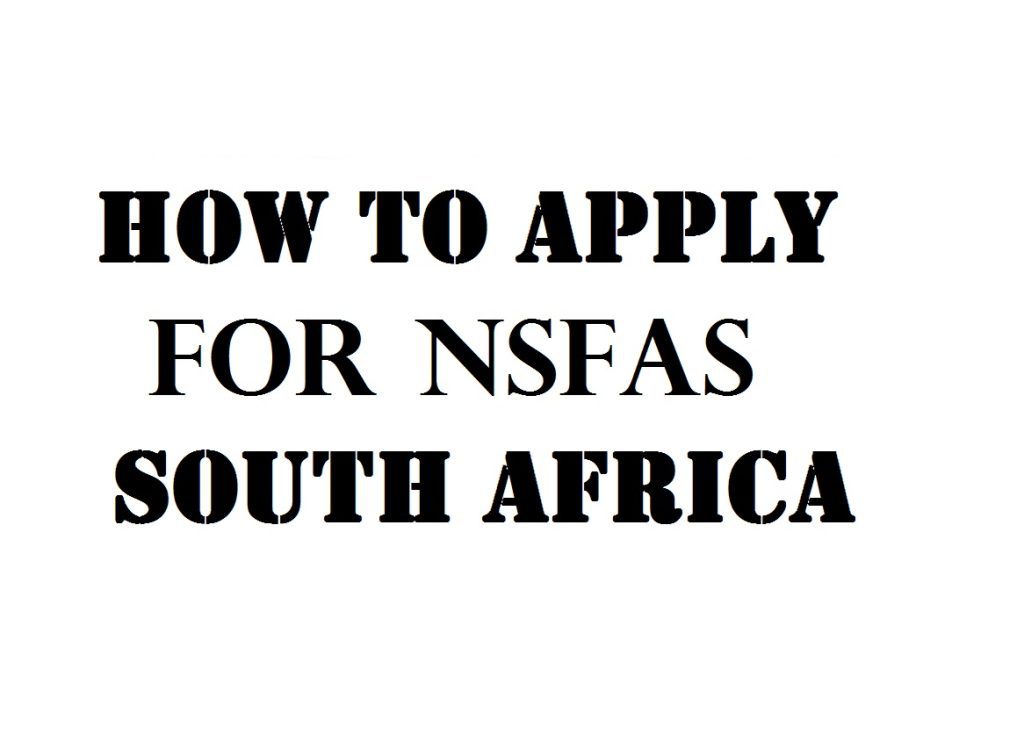 How to Apply for NSFAS South Africa 2022/2023 : A Step by Step Guide