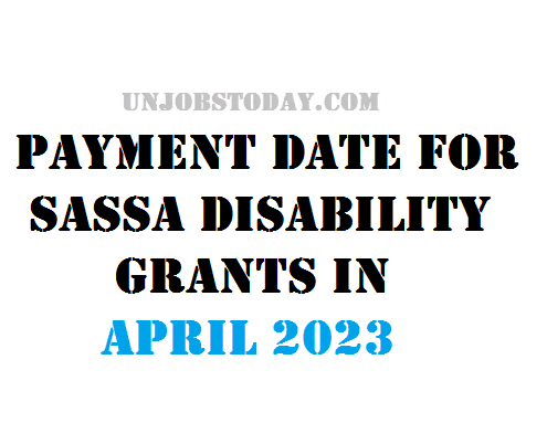 Payment date for SASSA Disability Grants in April 2023