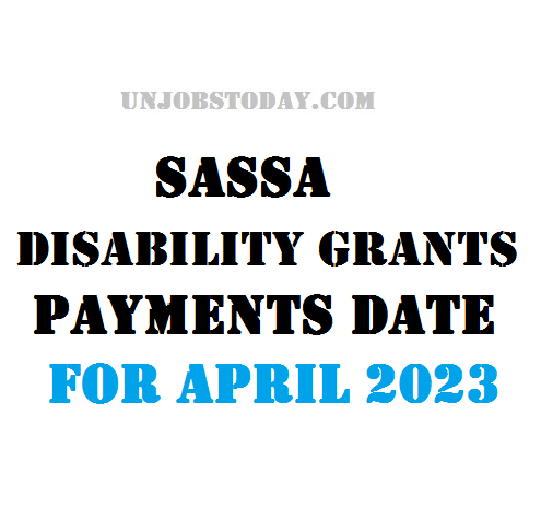 SASSA Disability Grants Payments Date for April 2023