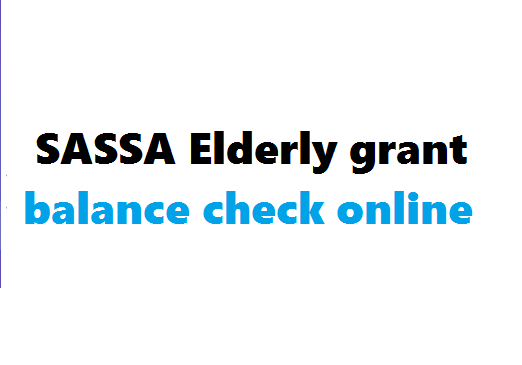 SASSA Elderly grant balance check online