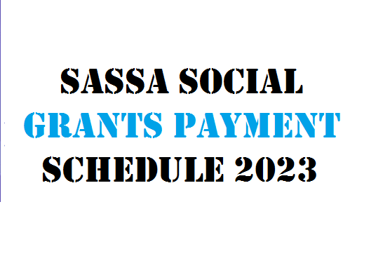 SASSA Social Grants Payment Schedule 2023