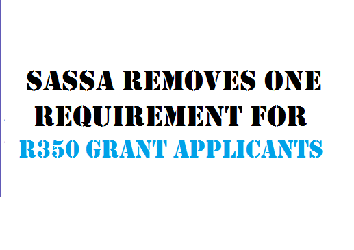 Sassa Removes One Requirement For R350 Grant Applicants