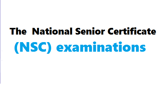 The  National Senior Certificate (NSC) examinations