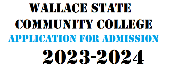 Wallace State Community College Application For Admission 2023-2024