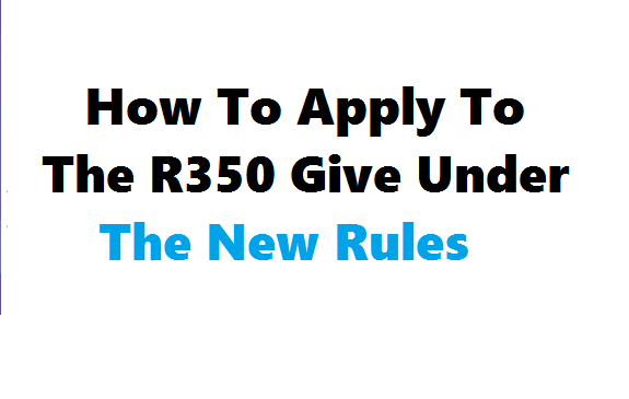 how To Apply To The R350 Give Under The New Rules