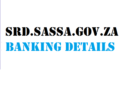 srd.sassa.gov.za Banking Details