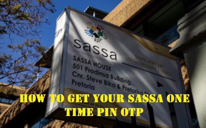 How To Get Your Sassa One Time Pin OTP