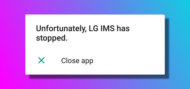 How to Fix Unfortunately LG IMS Keeps Stopping Error