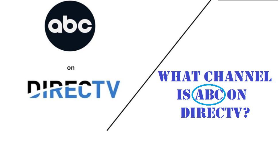What Channel is ABC on DirecTV (2023)