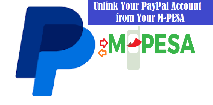 How to Unlink Your PayPal Account from Your M-PESA