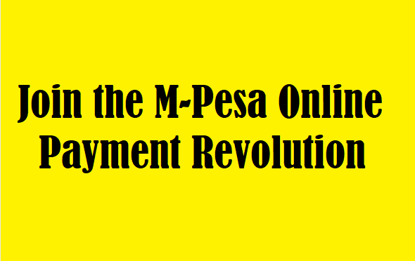 Join the M-Pesa Online Payment Revolution