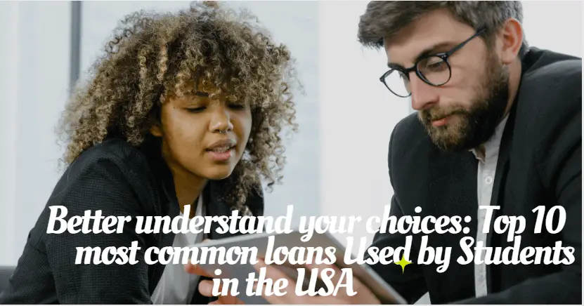 Top 10 Most Common Loans Used by Students in the USA