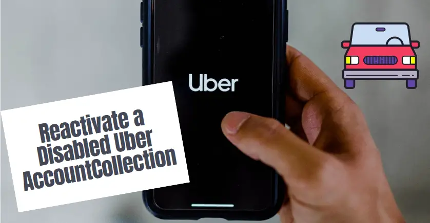 How to Reactivate a Disabled Uber Account in 2023: A Step-by-Step Guide
