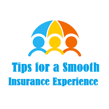 Tips for a Smooth Insurance Experience